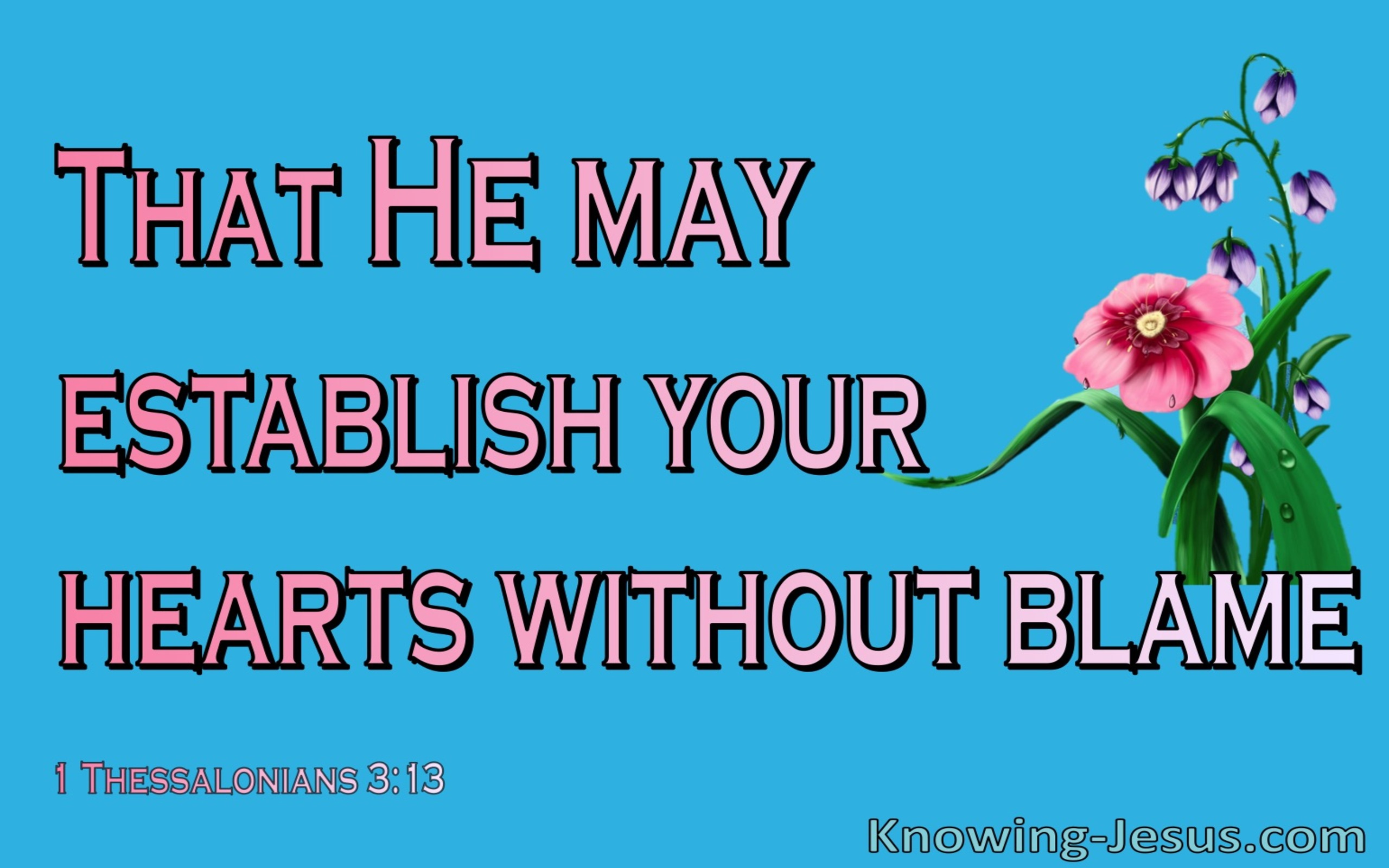 1 Thessalonians 3:13 Establish Your Heart WIthout Blame In Holiness (blue)